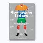 Kniha "Gegenpressing a tiki-taka. Ako sa zrodil moderný európsky futbal" od Michaela Coxa 1295840