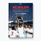 Kniha "AC Milan. Nesmrteľní. Príbeh legendárneho tímu" Arrigo Sacchi, Luigi Garlando 2102079