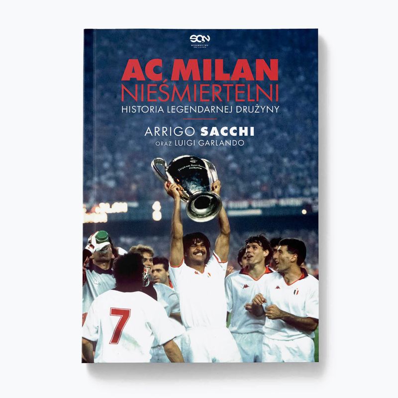 Kniha "AC Milan. Nesmrteľní. Príbeh legendárneho tímu" Arrigo Sacchi, Luigi Garlando 2102079
