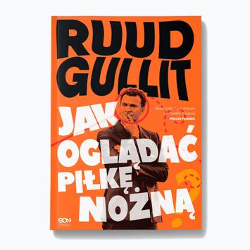 Kniha "Ruud Gullit. Ako sledovať futbal" Ruud Gullit 9248124